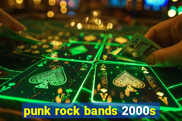punk rock bands 2000s